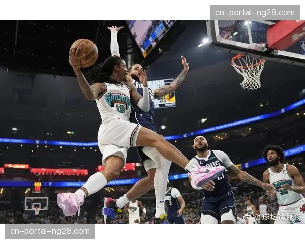 灰熊宣布莫兰特、贝恩均可出战明日与快船的比赛